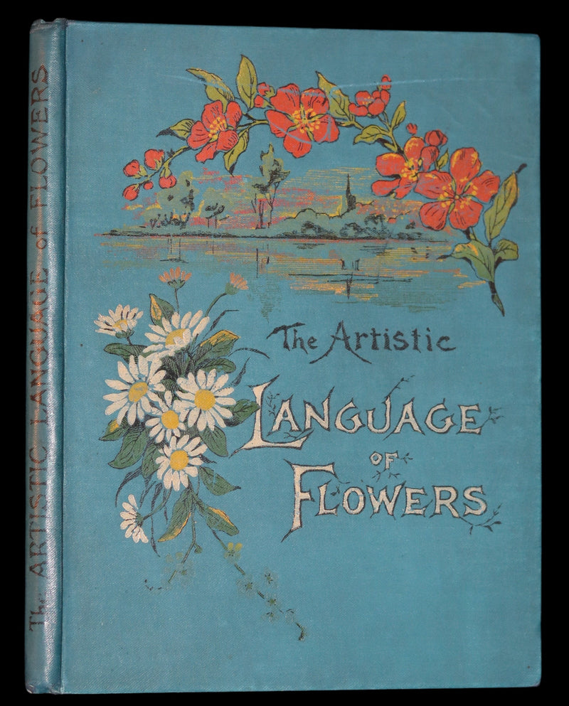 1890 Scarce Floriography Book ~ The Artistic Language of Flowers, Color Illustrated.