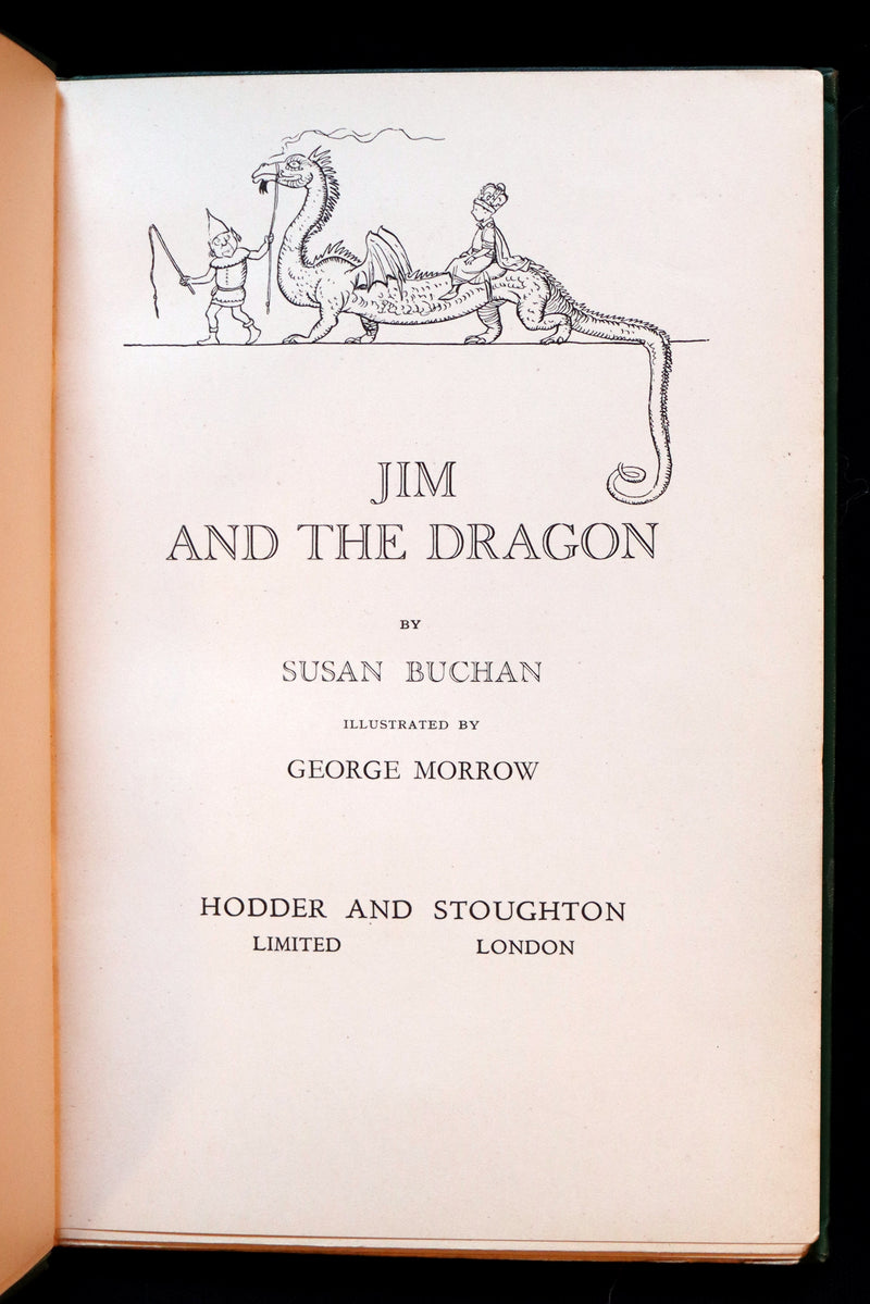 1929 Scarce 1st Edition - Jim and the Dragon by Susan Buchan, illustrated by George Morrow.