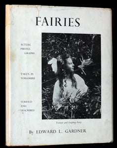 1951 Rare Book - FAIRIES, The Cottingley Photographs And Their Sequel by Edward L. Gardner.