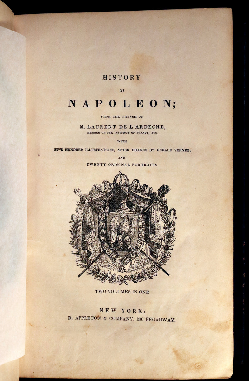 1850 Rare Book ~ History of NAPOLEON by Laurent de l'Ardeche, illustrated by Horace Vernet.
