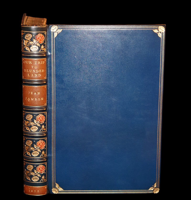 1877 First Edition bound by Root & Son - Our Trip to Blunderland illustrated by Charles Doyle.
