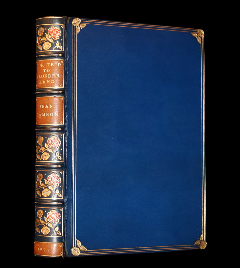1877 First Edition bound by Root & Son - Our Trip to Blunderland illustrated by Charles Doyle.