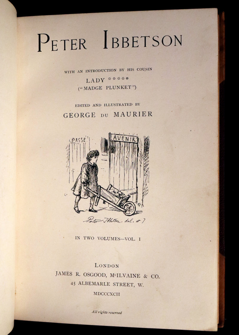 1892 First 2 Volumes Edition - Peter Ibbetson, A strange tale of Communication through Dreams by George Du Maurier.