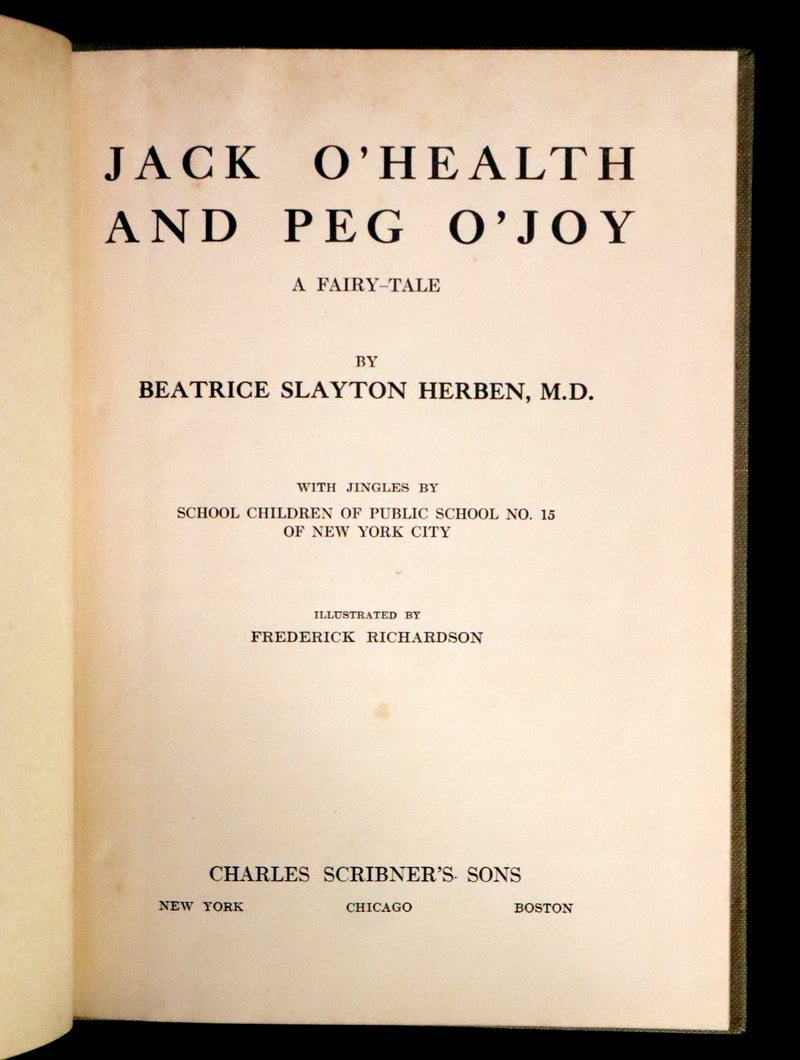 1921 Rare First Edition - Jack O'Health Fairy Tale by Dr. Beatrice Slayton Herben illustrated by Frederick Richardson.