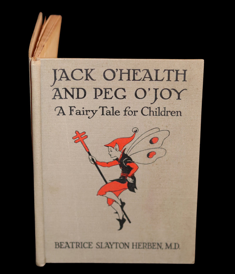 1921 Rare First Edition - Jack O'Health Fairy Tale by Dr. Beatrice Slayton Herben illustrated by Frederick Richardson.