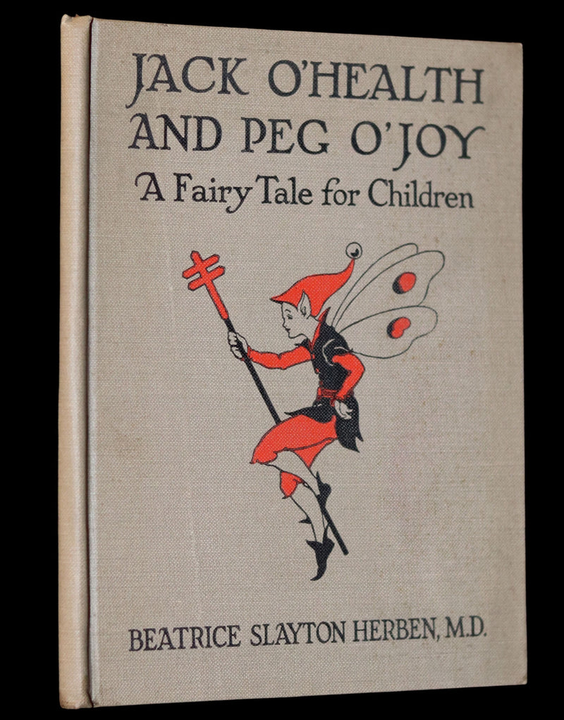 1921 Rare First Edition - Jack O'Health Fairy Tale by Dr. Beatrice Slayton Herben illustrated by Frederick Richardson.