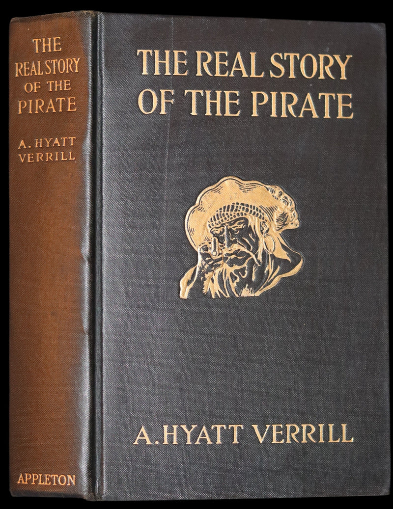 1923 Rare First Edition - The Real Story Of The PIRATE by Alpheus Hyatt Verrill. Illustrations & MAP.