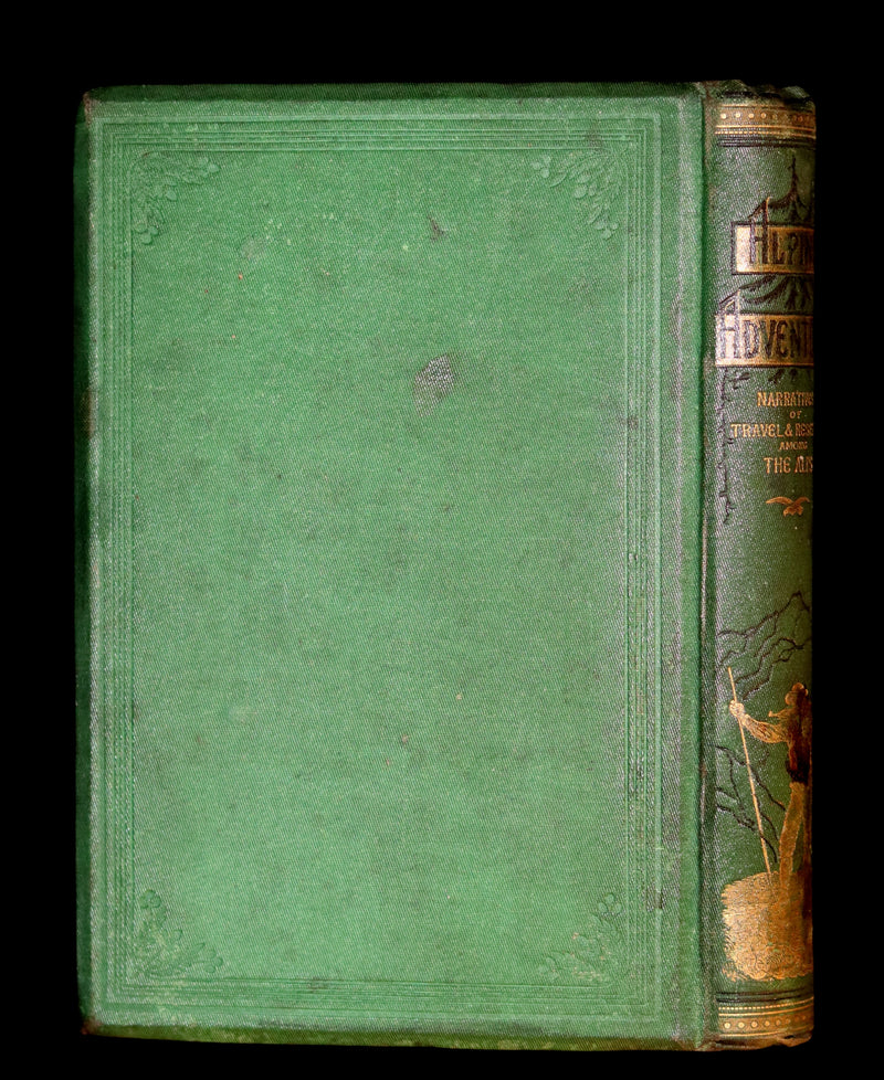 1878 Rare First Edition - ALPINE ADVENTURES, Travel & Research Among the ALPS.