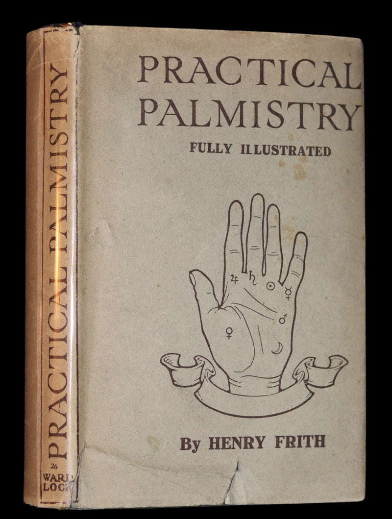 1910 Scarce CHIROMANCY Book - Practical Palmistry, Treatise on Chirosophy by Henry Frith. Illustrated.