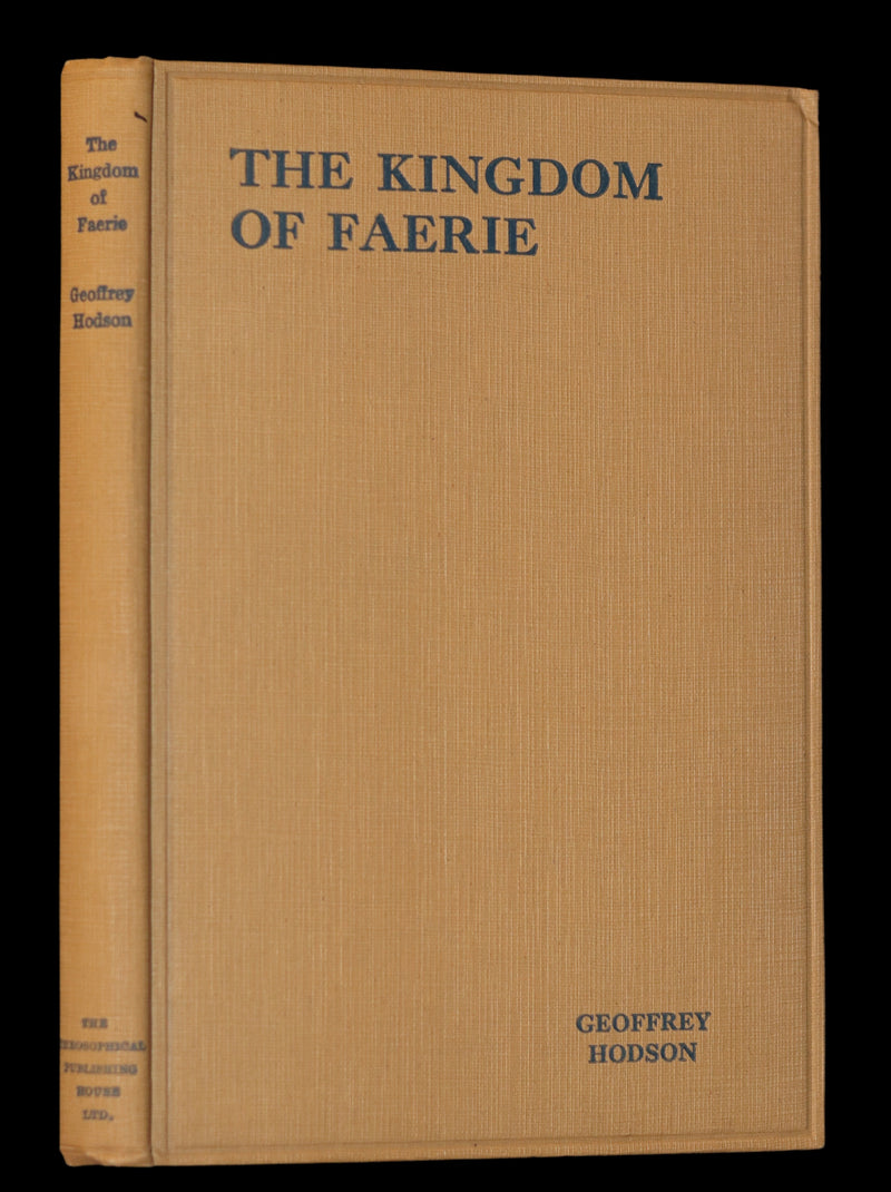 1927 Rare First Edition - THE KINGDOM OF FAERIE (Fairies) by Geoffrey Hodson. Sylphs, Gnome, Deva, Brownies, Mannikins,...