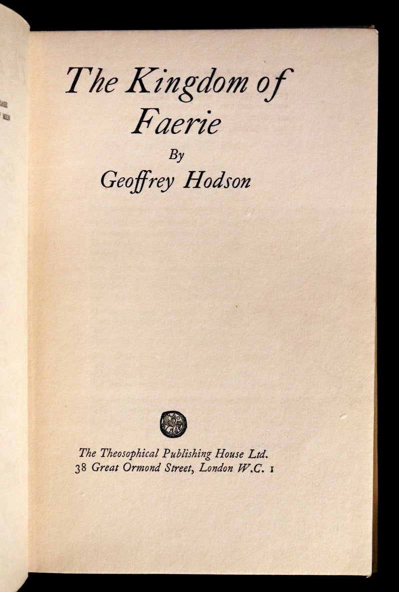 1927 Rare First Edition - THE KINGDOM OF FAERIE (Fairies) by Geoffrey Hodson. Sylphs, Gnome, Deva, Brownies, Mannikins,...