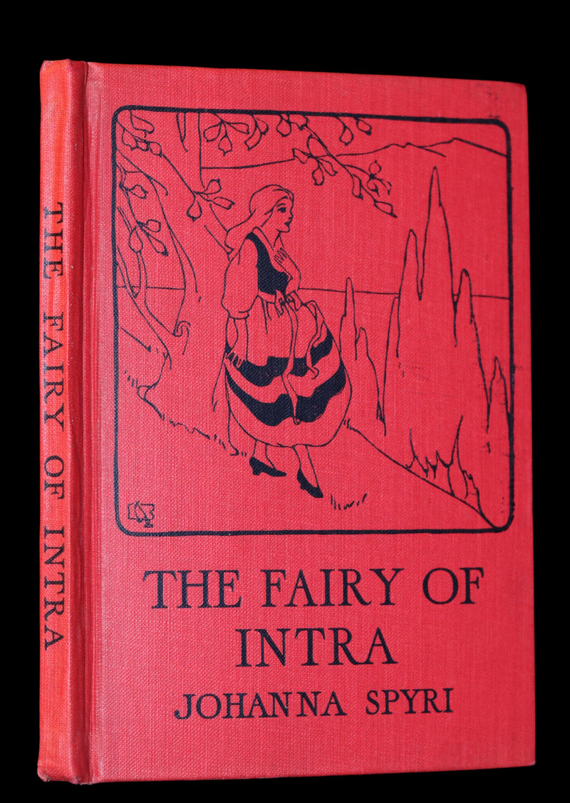 1925 First Edition - The Fairy of Intra by Johanna Spyri illustrated by Margaret J. Marshall.