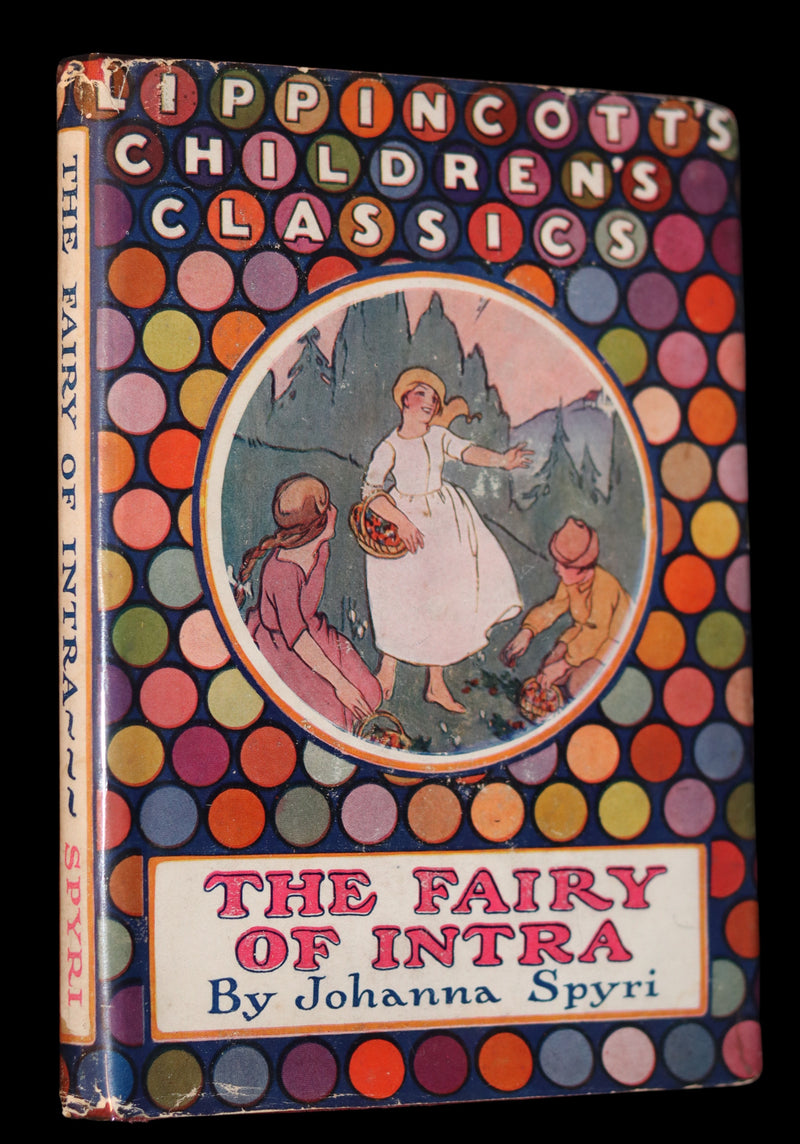1925 First Edition - The Fairy of Intra by Johanna Spyri illustrated by Margaret J. Marshall.
