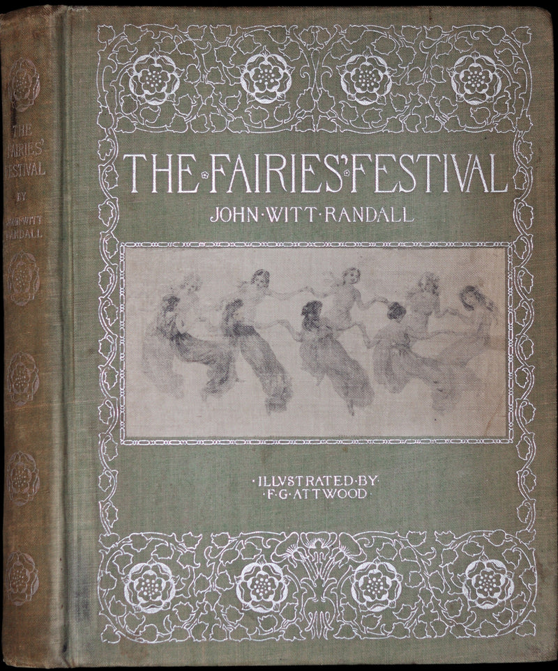 1895 Scarce Book - THE FAIRIES' FESTIVAL by John Witt Randall illustrated by Francis Gilbert Attwood.