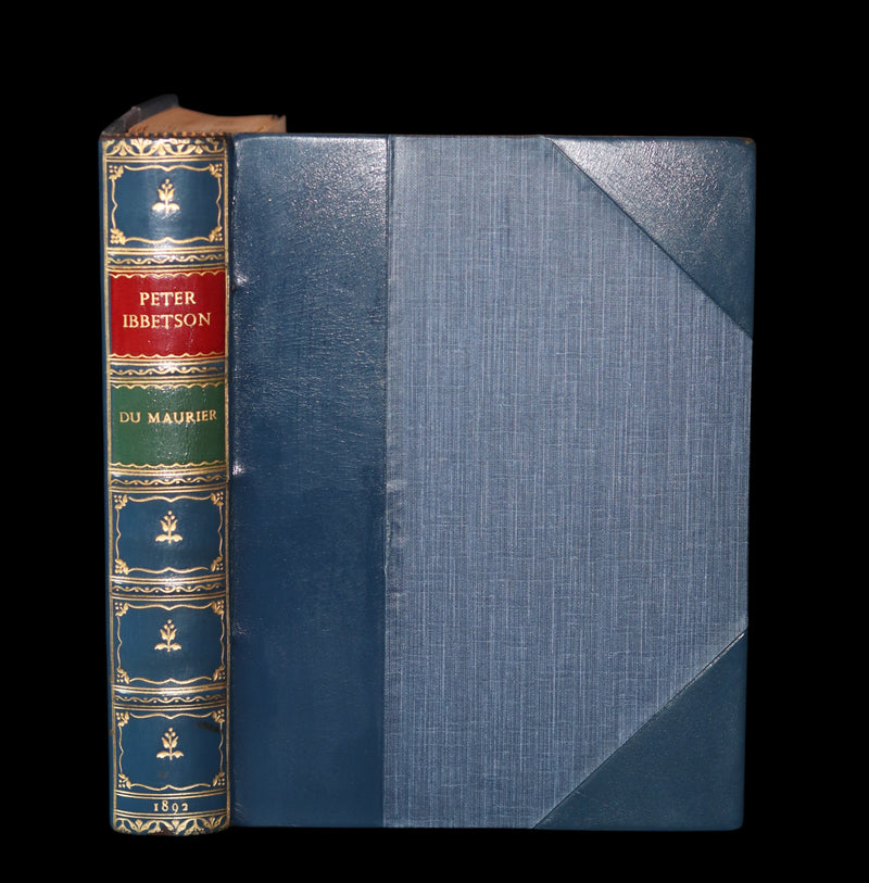 1892 First Edition - Peter Ibbetson, A strange tale of Communication through Dreams by George Du Maurier.