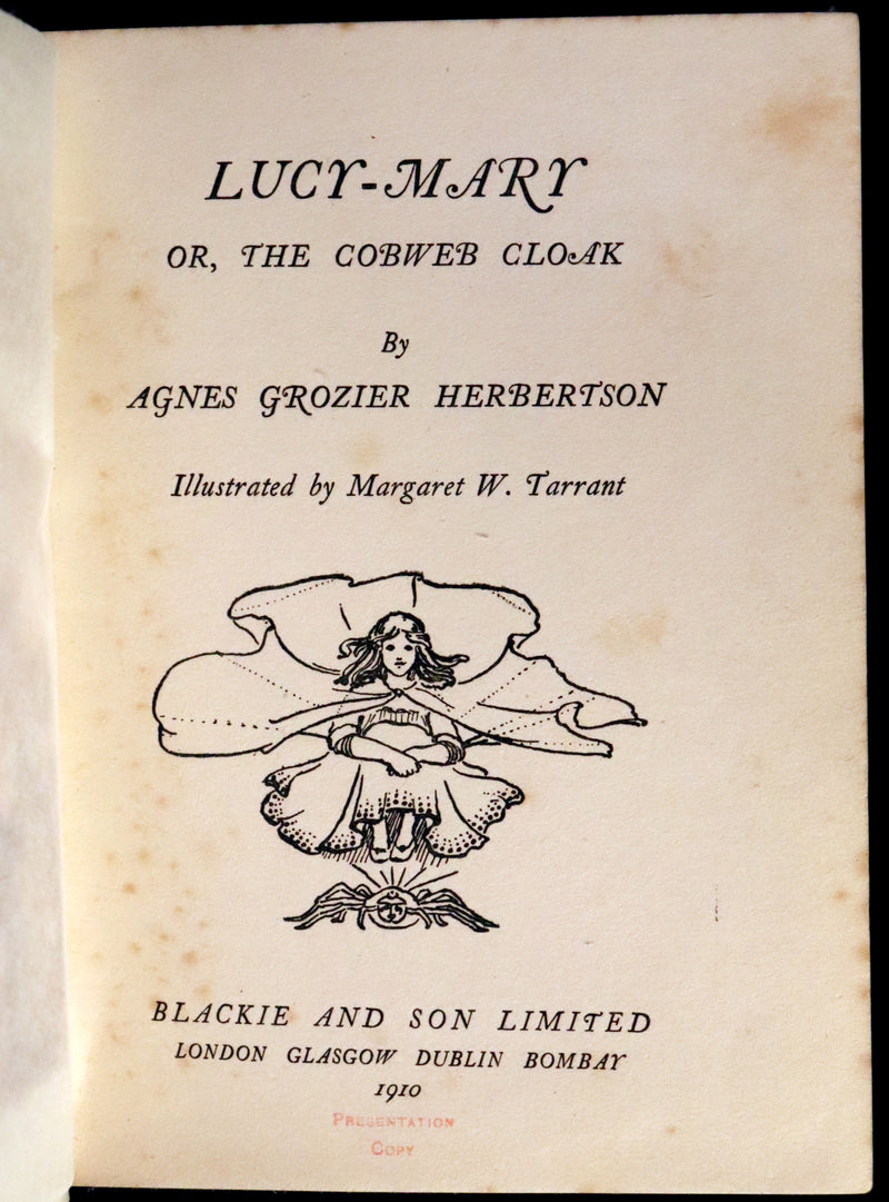 1910 Rare First Edition - Lucy-Mary or The Cobweb Cloak illustrated by Margaret W. Tarrant.