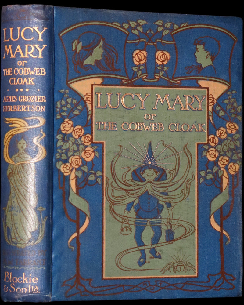 1910 Rare First Edition - Lucy-Mary or The Cobweb Cloak illustrated by Margaret W. Tarrant.