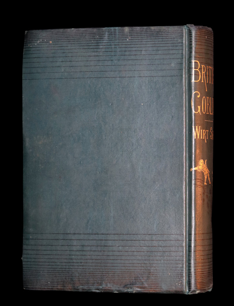 1881 Scarce First US Edition - BRITISH GOBLINS, Welsh Folk-lore & Fairy Mythology by Wirt Sikes.