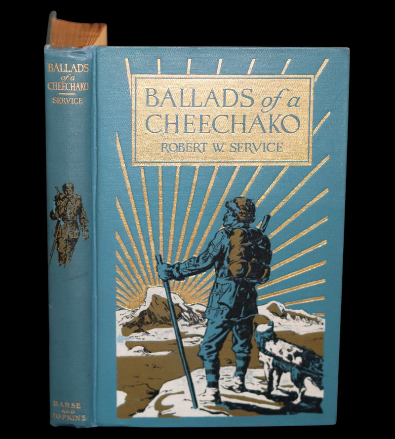 1907 Rare Book - Yukon Gold Rush, BALLADS OF A CHEECHAKO by Robert W. Service. Illustrated.
