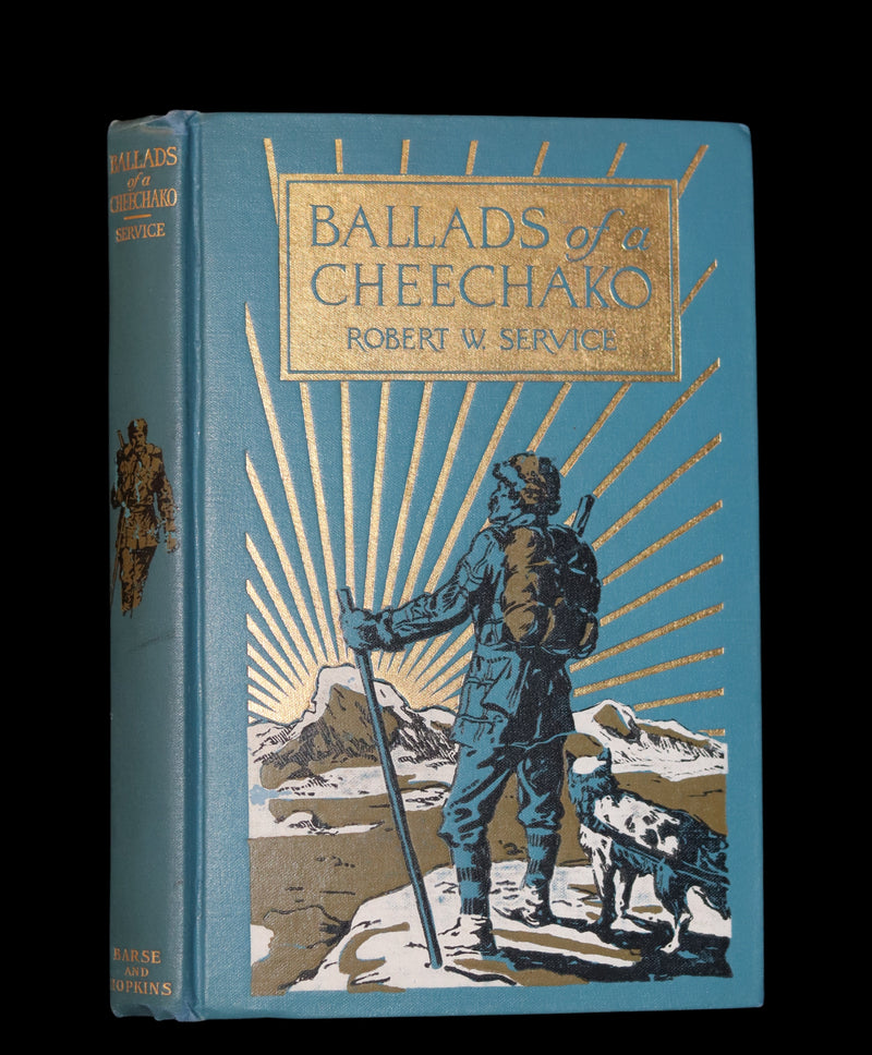 1907 Rare Book - Yukon Gold Rush, BALLADS OF A CHEECHAKO by Robert W. Service. Illustrated.