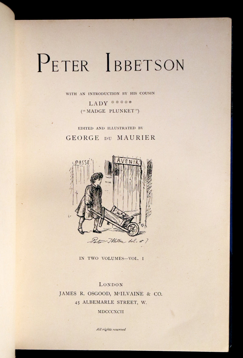 1892 First Edition in 2 Volumes - Peter Ibbetson, Strange Tale of Communication through Dreams by George Du Maurier.