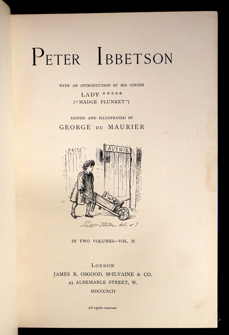 1892 First Edition in 2 Volumes - Peter Ibbetson, Strange Tale of Communication through Dreams by George Du Maurier.