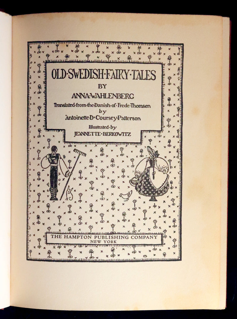 1925 First Edition - Old Swedish Fairy Tales by Anna Wahlenberg Illustrated by Jeannette Berkowitz.