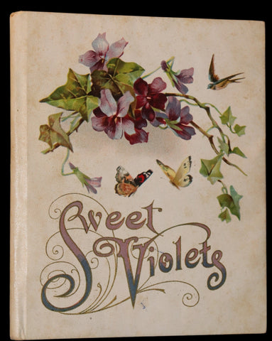 1908 Scarce Flowers Poetry Book ~ THE SWEET VIOLETS Illustrated.