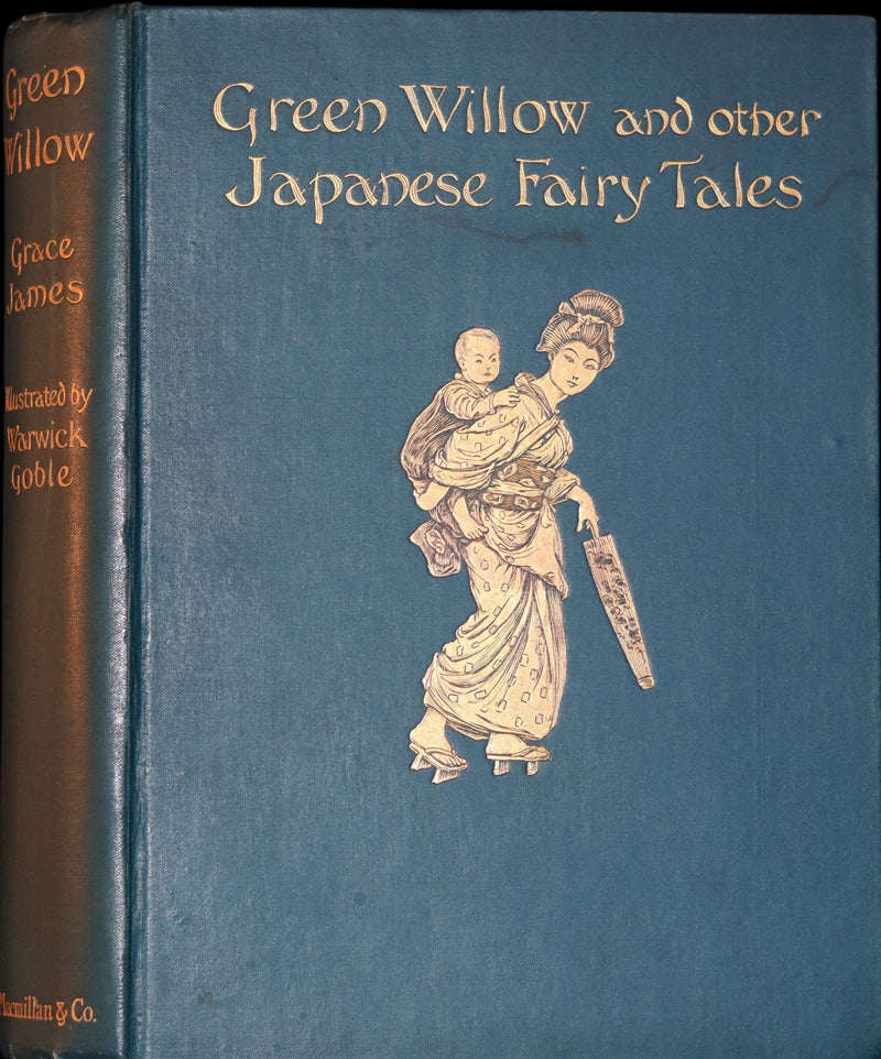 1910 Rare First Edition - Green Willow and Other Japanese Fairy Tales Illustrated by Warwick Goble.