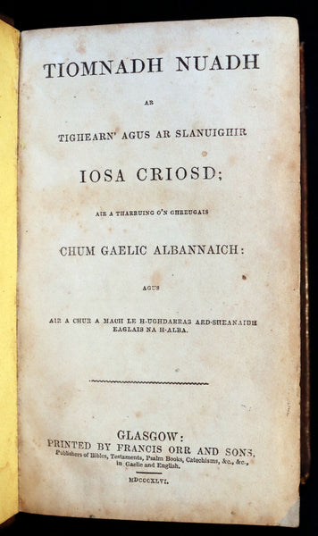 1846 Scarce Scottish GAELIC New Testament - TIOMNADH NUADH with Sailm Dhaibhidh (Psalms).