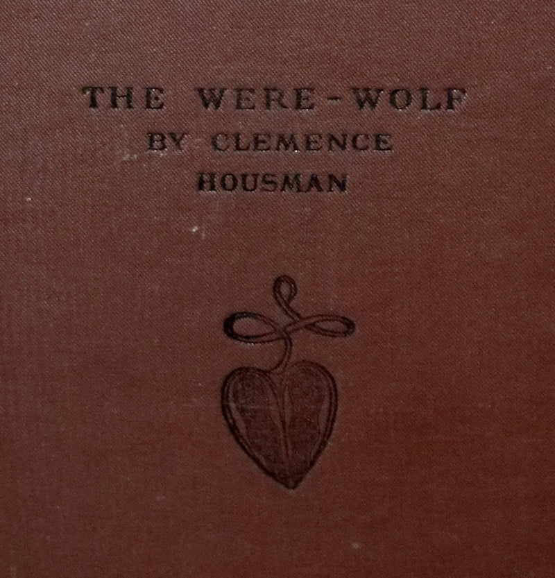 1896 Rare First Edition Book on Werewolves - THE WERE-WOLF by Clemence Housman. Illustrated.