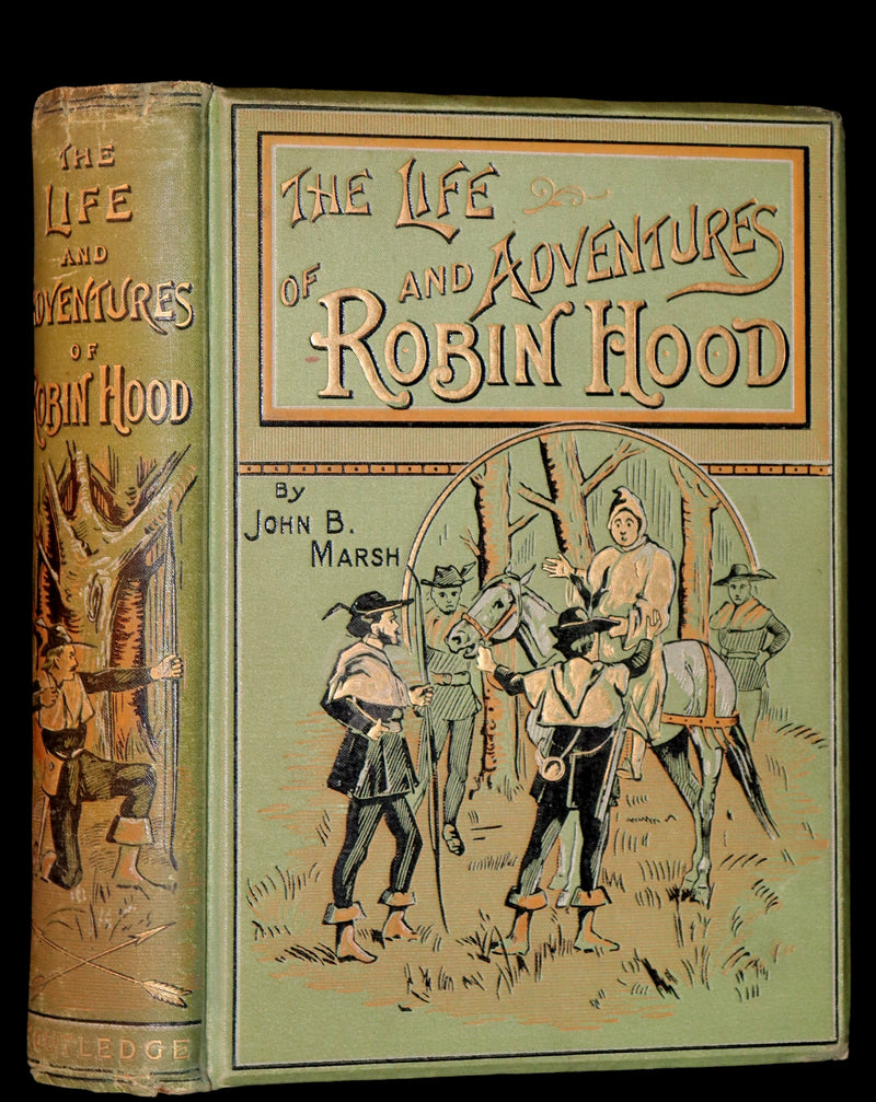 1895 Scarce Book - THE LIFE AND ADVENTURES OF ROBIN HOOD by J.B. Marsh illustrated by Browne.