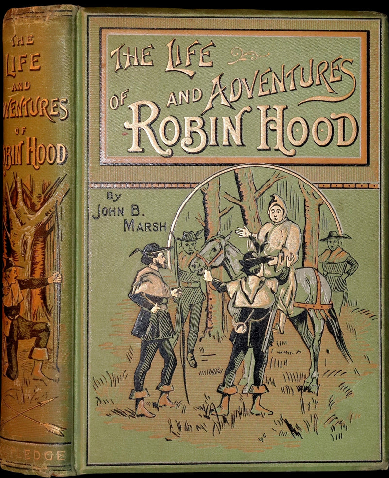 1895 Scarce Book - THE LIFE AND ADVENTURES OF ROBIN HOOD by J.B. Marsh illustrated by Browne.