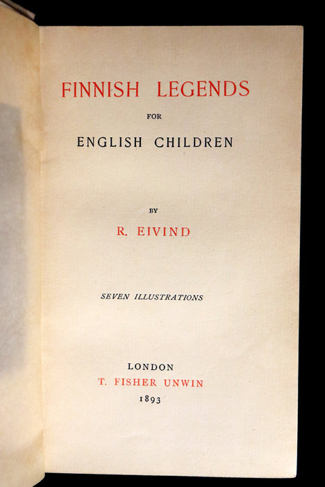 1893 Rare First Edition - FINNISH LEGENDS for English Children by R. Eivind. Illustrated.