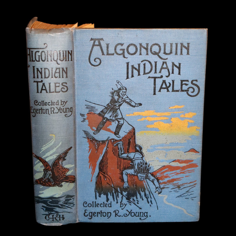 1903 Scarce First Edition - ALGONQUIN INDIAN TALES Collected by E.R. Young. Illustrated.