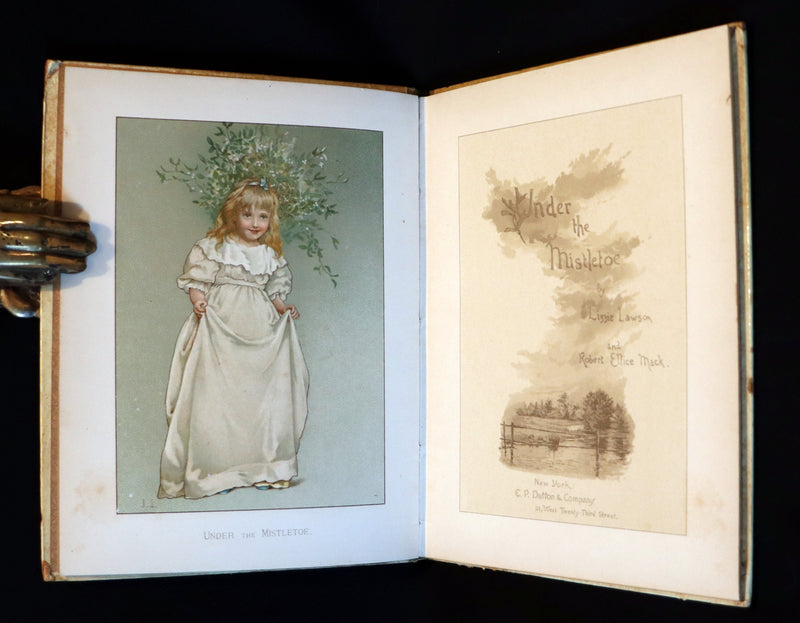 1886 Scarce Victorian Book ~ Under the Mistletoe illustrated by Lizzie Lawson Mack.