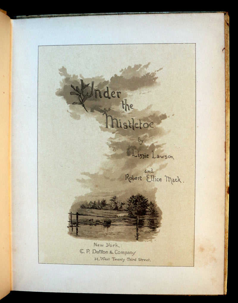 1886 Scarce Victorian Book ~ Under the Mistletoe illustrated by Lizzie Lawson Mack.