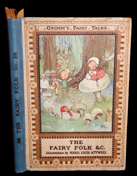 1920 Scarce First Edition - Grimm's Fairy Folk illustrated by Mabel Lucie Attwell.