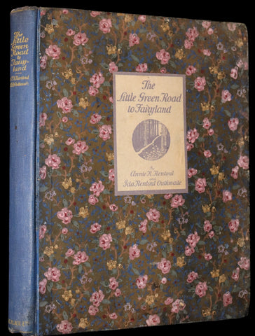 1922 Rare First Edition - The Little Green Road to Fairyland by Ida Rentoul Outhwaite illustrated.