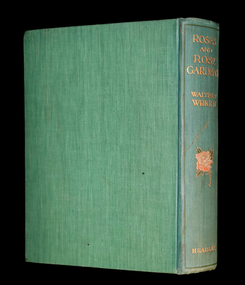 1914 Scarce Gardening Book - ROSES AND ROSE GARDENS by Walter P. Wright.