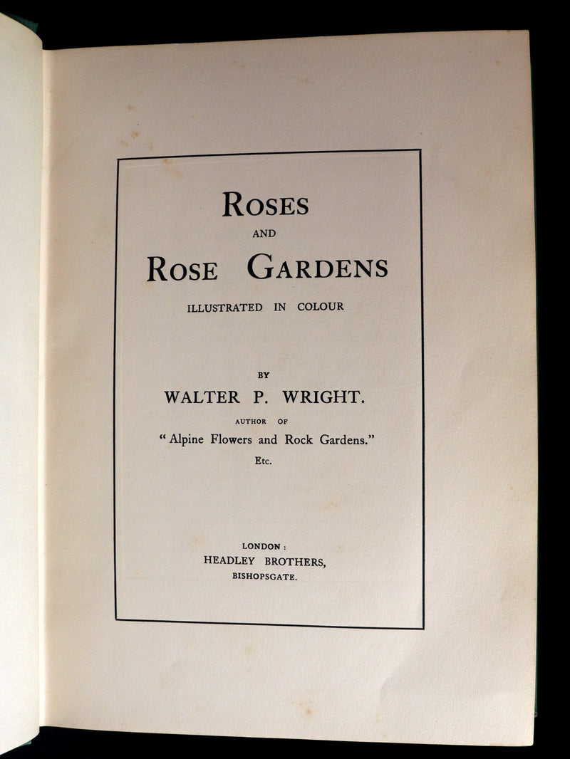 1914 Scarce Gardening Book - ROSES AND ROSE GARDENS by Walter P. Wright.