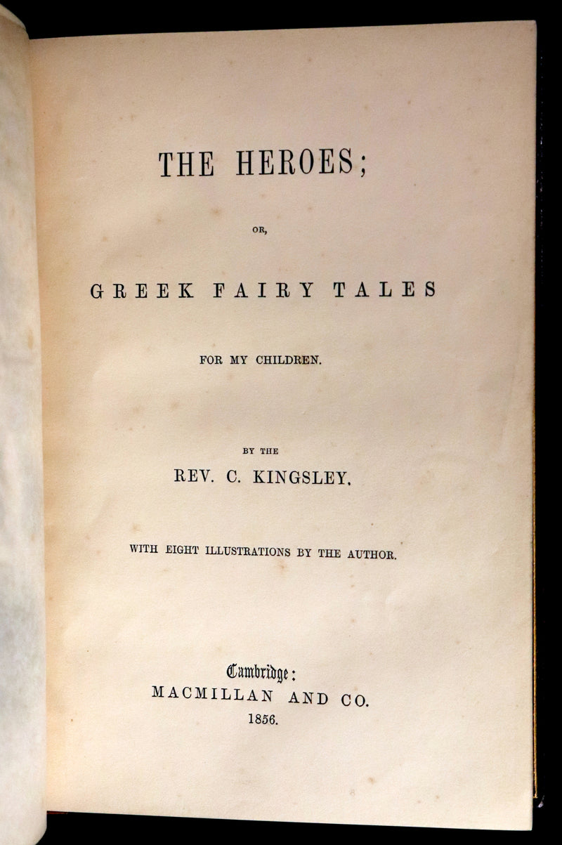 1856 KNICKERBOCKER PRESS Bindery - The Heroes or Greek Fairy Tales by Charles Kingsley. First Edition.