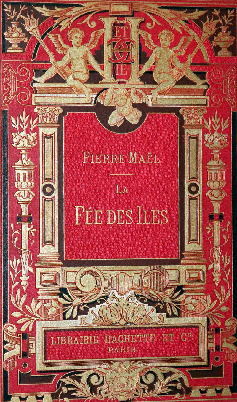 1904 Rare French First Edition - The Islands Fairy - LA FÉE DES ILES by Pierre Maël. Illustrated.