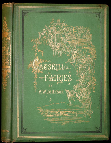 1876 Scarce Book - The CATSKILL FAIRIES by Virginia W. Johnson, illustrated by Alfred Fredericks.