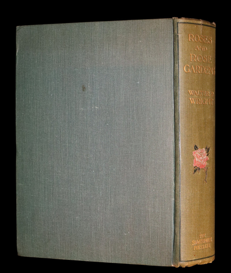 1914 Scarce Gardening Book - ROSES AND ROSE GARDENS by Walter P. Wright. Illustrated.