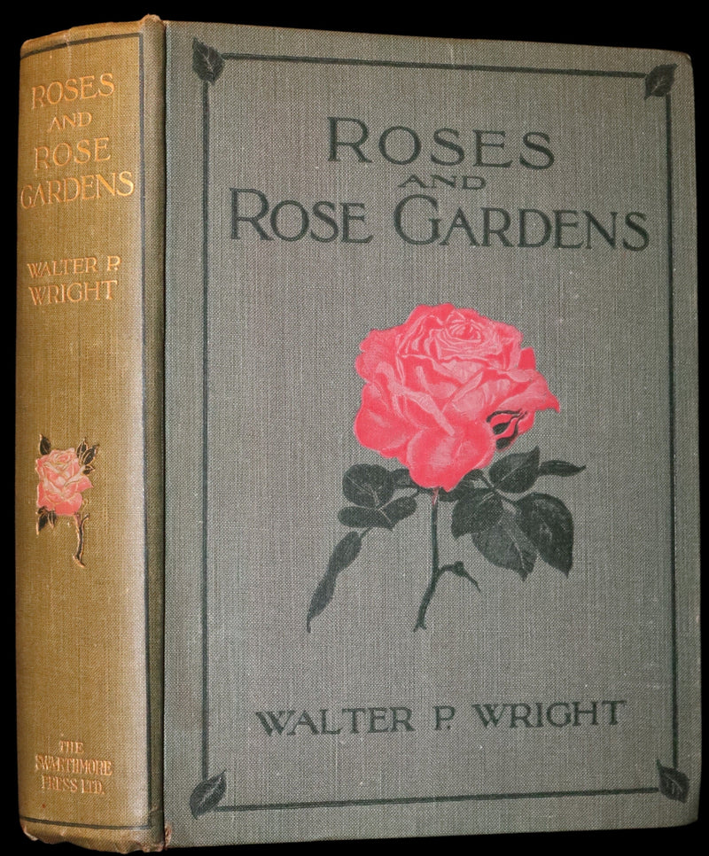 1914 Scarce Gardening Book - ROSES AND ROSE GARDENS by Walter P. Wright. Illustrated.