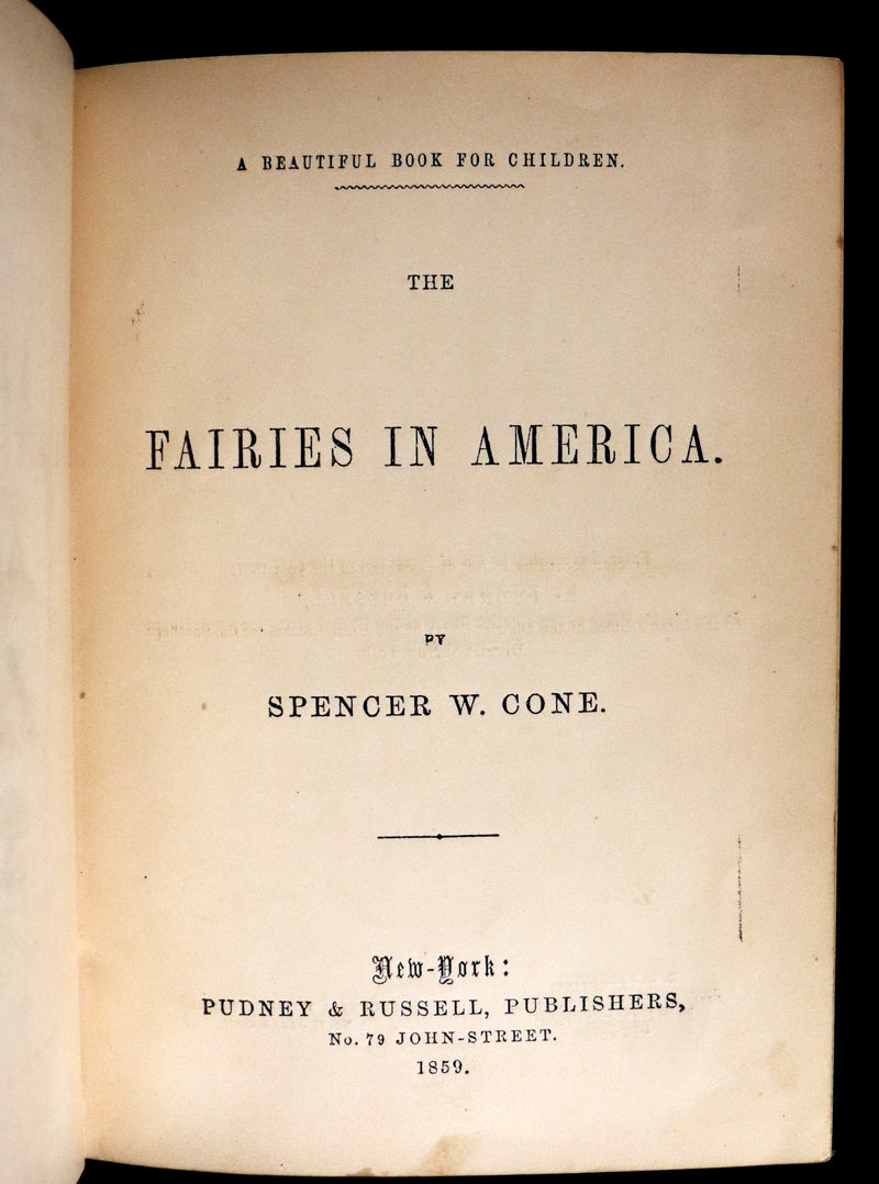 1859 Scarce Book - The FAIRIES IN AMERICA by Spencer W. Cone. Illustrated.
