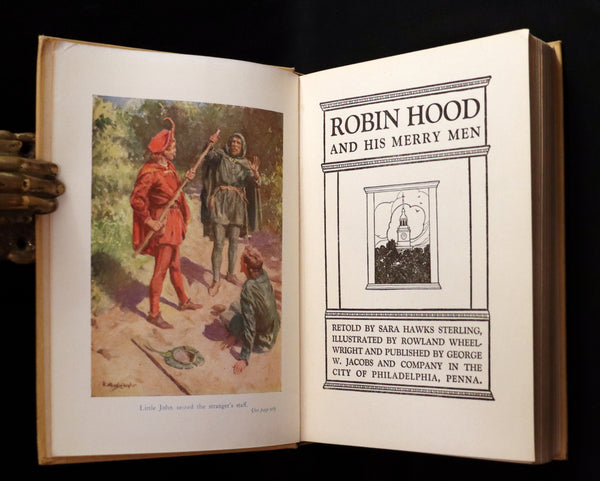 1921 Rare First Edition - Robin Hood and His Merry Men by Sara Hawks Sterling, Illustrated by Rowland Wheelwright.
