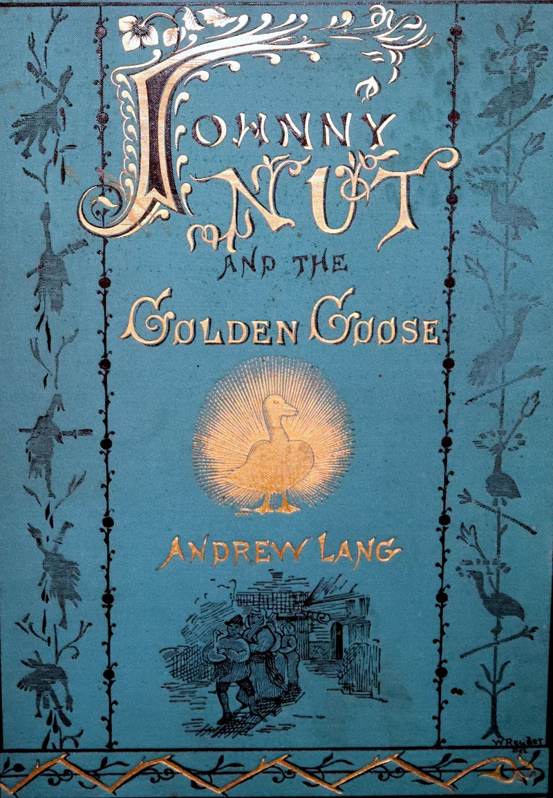 1887 Rare First Edition - Johnny Nut and the Golden Goose by Andrew Lang. Illustrated.