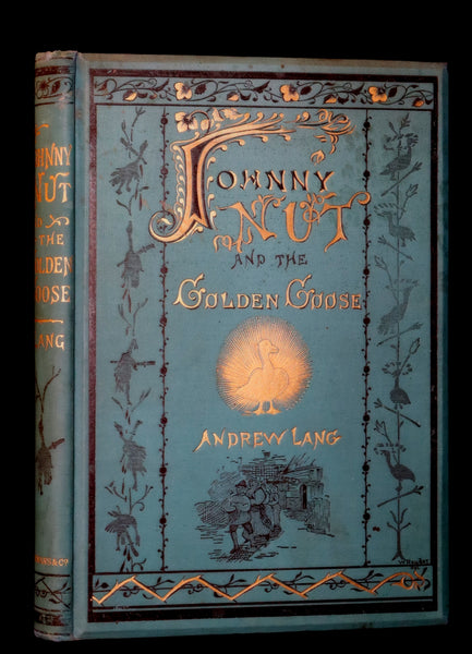 1887 Rare First Edition - Johnny Nut and the Golden Goose by Andrew Lang. Illustrated.